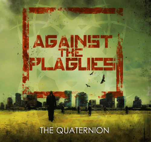 Against The Plagues : The Quaternion